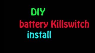 DIY How to install a Battery Kill Switch [upl. by Critta]