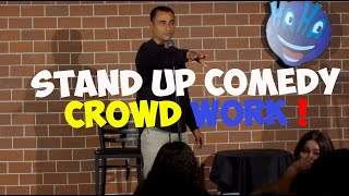 Stand Up Comedy Crowd Work [upl. by Nytsyrk361]