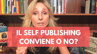 Il self publishing conviene oppure no [upl. by Yeldud559]