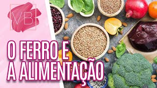 A importância do ferro na nossa alimentação  Você Bonita 170621 [upl. by Yvi]