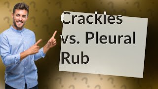 What is the difference between coarse crackles and pleural rub [upl. by Tomlin]