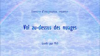 imagination creatrice vol audessus des nuages [upl. by Emmalynn]