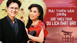 Mai Thiên Vân amp Jimmy  Giới thiệu tour du lịch Nhật Bản mùa xuân 2023 [upl. by Neenahs]