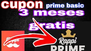 cupon 3 meses rappi prime basic gratis rappi cuponesgratis prime [upl. by Eelrehpotsirhc982]