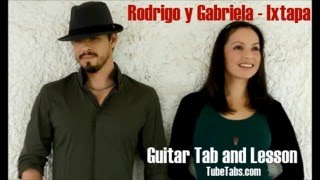 Rodrigo y Gabriela  Ixtapa Guitar Tab and Lesson [upl. by Abra202]