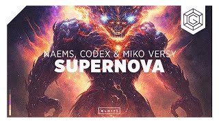 NAEMS CODEX amp Miko Versy  Supernova [upl. by Eversole]