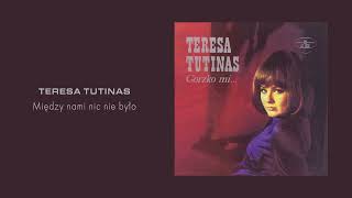 Teresa Tutinas  Między nami nic nie było Official Audio [upl. by Shalna]