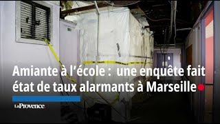 Amiante à lécole  une enquête fait état de taux alarmants à Marseille [upl. by Dorin186]