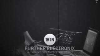 Sound Synthesis  Live Set Furthur Electronix Show  1btnfm [upl. by Anenahs]