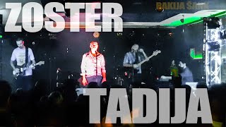 Zoster  Tadija live 2023 [upl. by Nerw152]