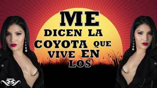 Lilia Zetina quotME DICEN LA COYOTAquot Lyric Video [upl. by Iggie]