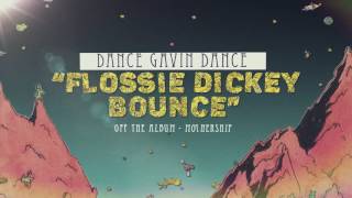 Dance Gavin Dance  Flossie Dickey Bounce [upl. by Proudman728]