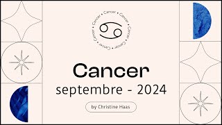 Horoscope Cancer ♋️ Septembre 2024 ⏰ par Christine Haas [upl. by Cristiona618]