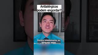 Antialérgicos podem engordar drjuliomassao emagrecer emagrecimento [upl. by Shelba469]