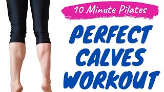 Perfect Calf Workout at Home  10 Minute Pilates [upl. by Severin182]