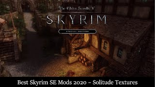 Best Skyrim SE Mods 2020  Solitude Texture Comparison [upl. by Anairuy167]