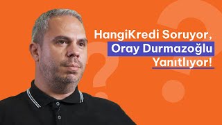 HangiKredi Soruyor Genel Müdürümüz Oray Durmazoğlu Yanıtlıyor [upl. by Jews659]