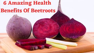 Six Amazing Health Benefits Of Beetroots Beetroot Benefits  Beetroot Juice Benefits [upl. by Odie]