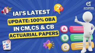 IAI Latest Update  IAIs Bold Move 100 OBA in CM CS amp CB Actuarial Exams  Get Ready with AEI [upl. by Ominoreg873]