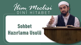 Sohbet Hazırlama Usulü  Dini Hitabet [upl. by Ettelohcin]