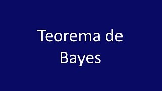 Teorema de Bayes [upl. by Augustina184]