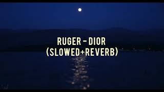 rugerofficial  Dior slowedreverbrugerdiorslowed [upl. by Imak808]