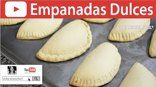 CÓMO HACER EMPANADAS DULCES  VickyRecetaFacil [upl. by Ailimaj312]