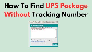 How To Find UPS Package Without Tracking Number [upl. by Akins]