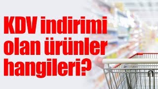 KDV indirimi olan ürünler hangileri [upl. by Padegs]