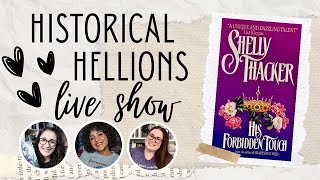 Historical Hellions Live Show  His Forbidden Touch by Shelly Thacker [upl. by Euell]