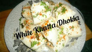 White Dhokla Recipe  Khatta Dhokla  Healthy Breakfast Recipe  Instant Dhokla Recipe [upl. by Noll]