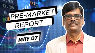 Pre Market Report 07May2024 [upl. by Sabba720]