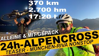 Alpencross 24h an EINEM Tag Rennrad München  Gardasee ALLEINE Rennrad Transalp [upl. by Mab903]