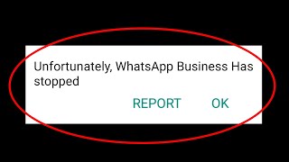 Unfortunately Whatsapp Business Has Stopped Problem Solved 2020 [upl. by Takakura]