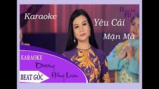 KARAOKE Yêu Cái Mặn Mà BEAT GỐCDƯƠNG HỒNG LOAN [upl. by Joachim734]