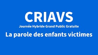 CRIAVS  Journée sur quotlincestequot  La parole des enfants victimes [upl. by Ellard]