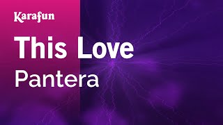 This Love  Pantera  Karaoke Version  KaraFun [upl. by Greenstein]