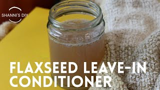 Easy flaxseed leave in conditioner  DIY [upl. by Bogosian]