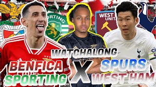 ðŸš¨SPURS VS WEST HAM  BENFICA VS SPORTING  LIVE WATCHALONG âš½ft strasbourgsteve [upl. by Perusse]