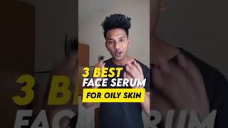 3 Best Face Serum  Oily Skin 🔥 [upl. by Daloris]