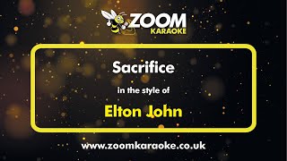 Elton John  Sacrifice  Karaoke Version from Zoom Karaoke [upl. by Oinigih421]