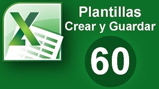 Tutorial Excel Cap 60 Plantillas Crear y Guardar [upl. by Par]