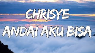 Chrisye  Andai Aku Bisa Lirik [upl. by Audley]