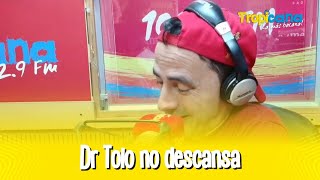 Dr Tolo no descansa [upl. by Aneert]