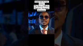 The story of Blord Nigeria and Africa’s youngest Billionaire and Crypto Lord shorts trending igbo [upl. by Angy]