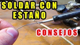 SOLDAR CON ESTAÑO TRUCOS Y CONSEJOS [upl. by Ontina]