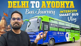 అయోధ్య కి వెళ్తున్న  Delhi To Ayodhya Intercity Smart Bus Vlog  Ayodhya Bus Journey  HNmotovlogs [upl. by Loring]