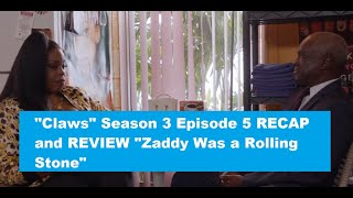 Claws Season 3 Episode 5 RECAPREVIEW Zaddy Was a Rolling Stone [upl. by Jules]