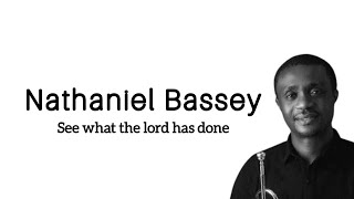 SEE WHAT THE LORD HAS DONE NATHANAEL BASSEY  EN FRANCAIS [upl. by Mccall39]