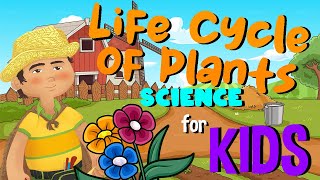 Life Cycle of Plants  Science for Kids [upl. by Aselehc]